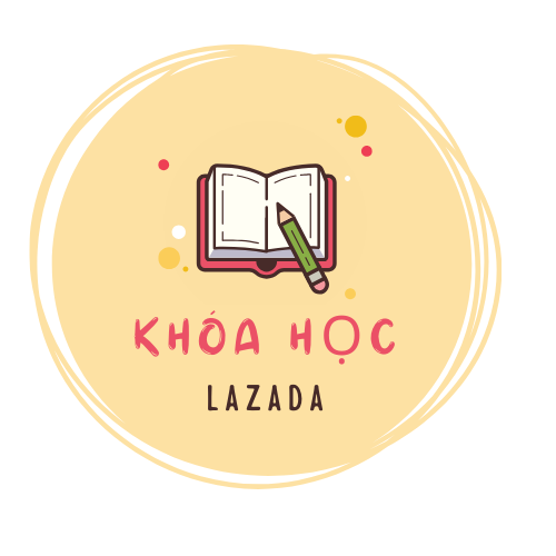 KHÓA HỌC LAZADA